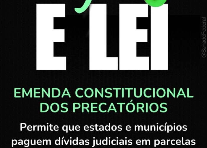 Promulgada Emenda Constitucional que muda regras de pagamento de precatórios